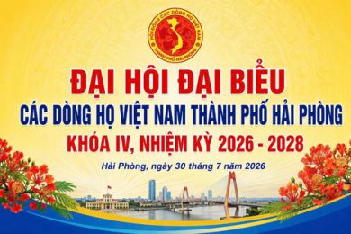 ĐẠI HỘI ĐẠI BIỂU HỘI ĐỒNG CÁC DÒNG HỌ VIỆT NAM TP. HẢI PHÒNG